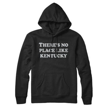 There's No Place Like Kentucky Hoodie-Allegiant Goods Co. Vintage Sports Apparel