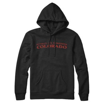 Actually It's Pronounced Colorado Hoodie-Black-Allegiant Goods Co. Vintage Sports Apparel