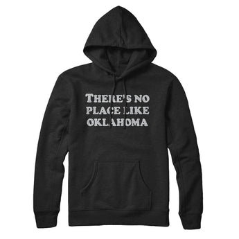 There's No Place Like Oklahoma Hoodie-Allegiant Goods Co. Vintage Sports Apparel