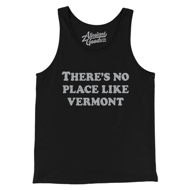 There's No Place Like Vermont Men/Unisex Tank Top-Allegiant Goods Co. Vintage Sports Apparel