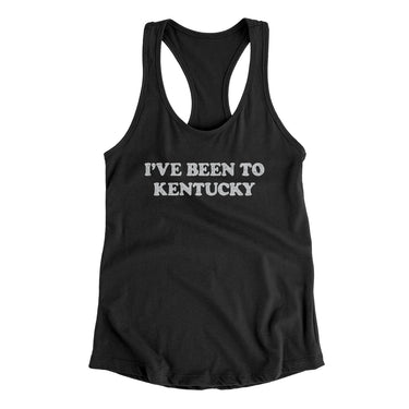 I've Been To Kentucky Women's Racerback Tank-Black-Allegiant Goods Co. Vintage Sports Apparel