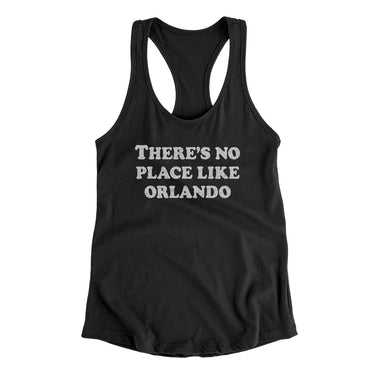 There's No Place Like Orlando Women's Racerback Tank-Allegiant Goods Co. Vintage Sports Apparel