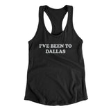 I've Been To Dallas Women's Racerback Tank-Allegiant Goods Co. Vintage Sports Apparel