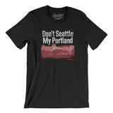 Don't Seattle My Portland Men/Unisex T-Shirt-Allegiant Goods Co. Vintage Sports Apparel