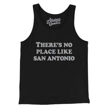There's No Place Like San Antonio Men/Unisex Tank Top-Allegiant Goods Co. Vintage Sports Apparel
