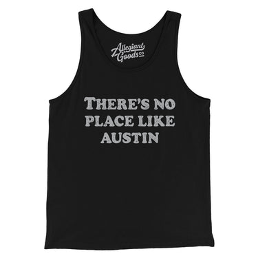 There's No Place Like Austin Men/Unisex Tank Top-Allegiant Goods Co. Vintage Sports Apparel