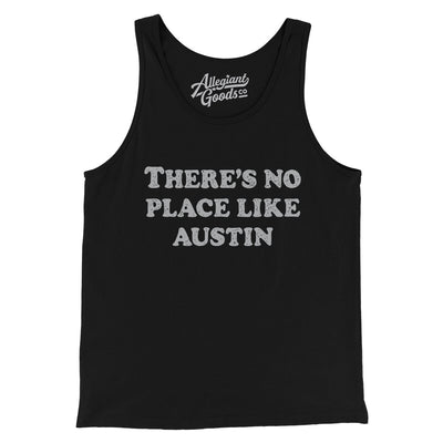 There's No Place Like Austin Men/Unisex Tank Top-Black-Allegiant Goods Co. Vintage Sports Apparel