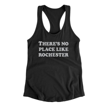 There's No Place Like Rochester Women's Racerback Tank-Allegiant Goods Co. Vintage Sports Apparel