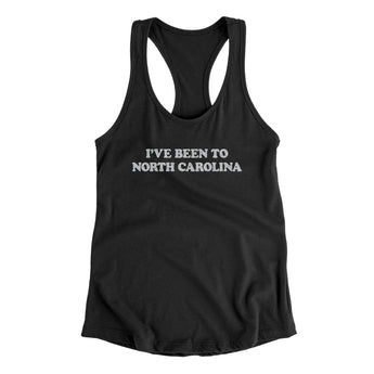I've Been To North Carolina Women's Racerback Tank-Allegiant Goods Co. Vintage Sports Apparel