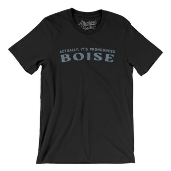 Actually It's Pronounced Boise Men/Unisex T-Shirt-Black-Allegiant Goods Co. Vintage Sports Apparel