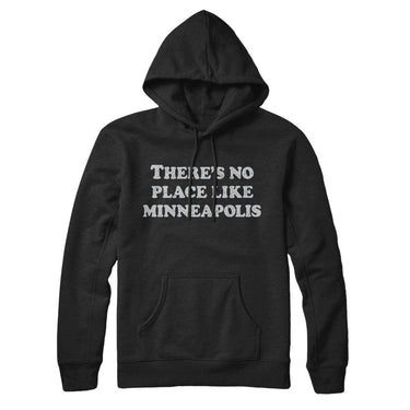 There's No Place Like Minneapolis Hoodie-Allegiant Goods Co. Vintage Sports Apparel