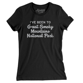 I've Been To Great Smoky Mountains National Park Women's T-Shirt-Allegiant Goods Co. Vintage Sports Apparel