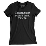 There's No Place Like Tampa Women's T-Shirt-Allegiant Goods Co. Vintage Sports Apparel