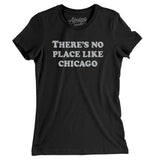 There's No Place Like Chicago Women's T-Shirt-Allegiant Goods Co. Vintage Sports Apparel