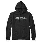 I've Been To South Carolina Hoodie-Allegiant Goods Co. Vintage Sports Apparel