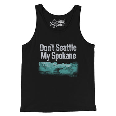 Don't Seattle My Spokane Men/Unisex Tank Top-Black-Allegiant Goods Co. Vintage Sports Apparel