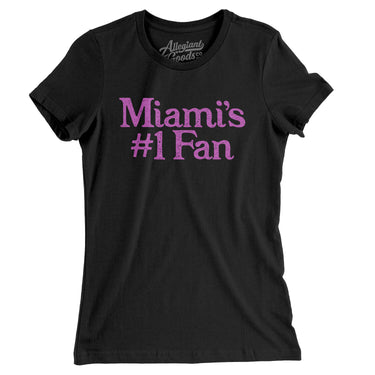 Miami's Number 1 Fan Women's T-Shirt-Allegiant Goods Co. Vintage Sports Apparel