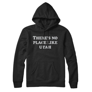 There's No Place Like Utah Hoodie-Allegiant Goods Co. Vintage Sports Apparel