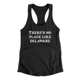 There's No Place Like Delaware Women's Racerback Tank-Allegiant Goods Co. Vintage Sports Apparel