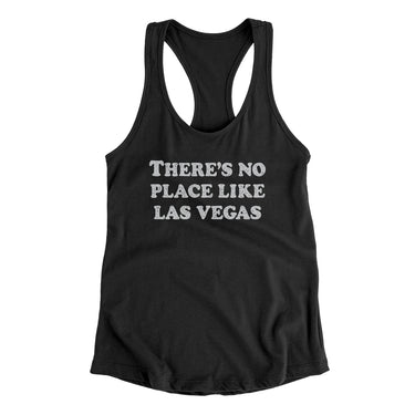 There's No Place Like Las Vegas Women's Racerback Tank-Allegiant Goods Co. Vintage Sports Apparel