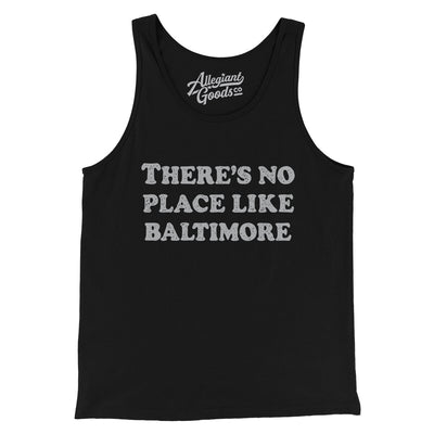 There's No Place Like Baltimore Men/Unisex Tank Top-Black-Allegiant Goods Co. Vintage Sports Apparel