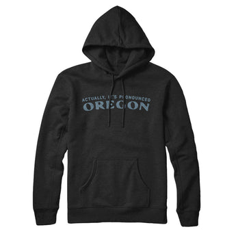 Actually It's Pronounced Oregon Hoodie-Black-Allegiant Goods Co. Vintage Sports Apparel