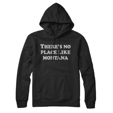 There's No Place Like Montana Hoodie-Allegiant Goods Co. Vintage Sports Apparel