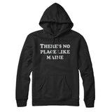 There's No Place Like Maine Hoodie-Allegiant Goods Co. Vintage Sports Apparel