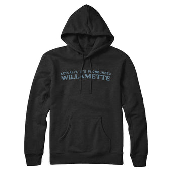 Actually It's Pronounced Willamette Hoodie-Black-Allegiant Goods Co. Vintage Sports Apparel