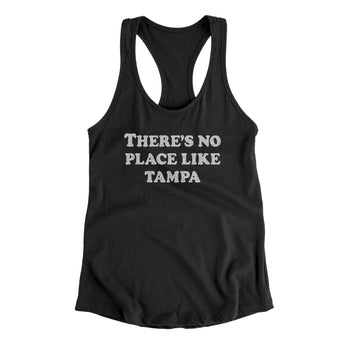 There's No Place Like Tampa Women's Racerback Tank-Allegiant Goods Co. Vintage Sports Apparel