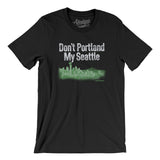 Don't Portland My Seattle Men/Unisex T-Shirt-Allegiant Goods Co. Vintage Sports Apparel
