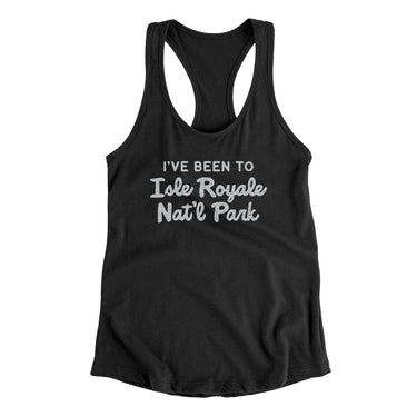 I've Been To Isle Royale National Park Women's Racerback Tank-Allegiant Goods Co. Vintage Sports Apparel