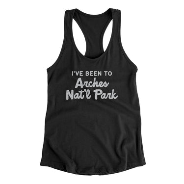 I've Been To Arches National Park Women's Racerback Tank-Allegiant Goods Co. Vintage Sports Apparel