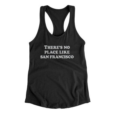 There's No Place Like San Francisco Women's Racerback Tank-Black-Allegiant Goods Co. Vintage Sports Apparel