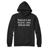 There's No Place Like Syracuse Hoodie-Allegiant Goods Co. Vintage Sports Apparel