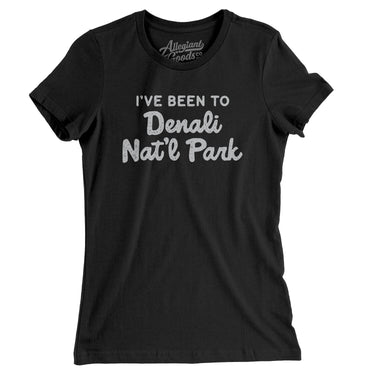 I've Been To Denali National Park Women's T-Shirt-Allegiant Goods Co. Vintage Sports Apparel