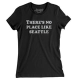 There's No Place Like Seattle Women's T-Shirt-Allegiant Goods Co. Vintage Sports Apparel