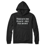 There's No Place Like Vermont Hoodie-Allegiant Goods Co. Vintage Sports Apparel