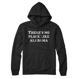 There's No Place Like Alabama Hoodie-Allegiant Goods Co. Vintage Sports Apparel