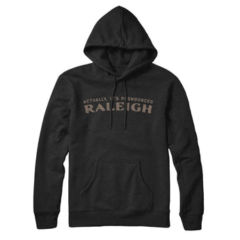 Actually It's Pronounced Raleigh Hoodie-Black-Allegiant Goods Co. Vintage Sports Apparel