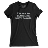 There's No Place Like South Dakota Women's T-Shirt-Allegiant Goods Co. Vintage Sports Apparel
