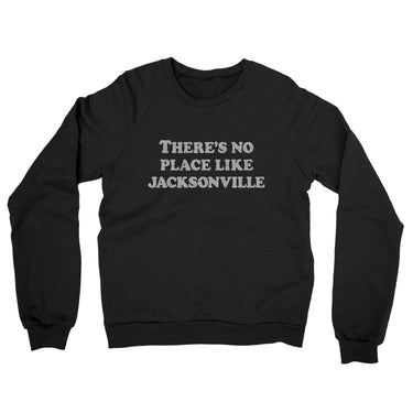 There's No Place Like Jacksonville Midweight French Terry Crewneck Sweatshirt-Allegiant Goods Co. Vintage Sports Apparel