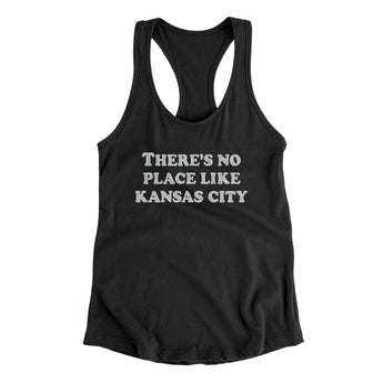 There's No Place Like Kansas City Women's Racerback Tank-Allegiant Goods Co. Vintage Sports Apparel