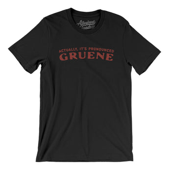 Actually It's Pronounced Gruene Men/Unisex T-Shirt-Black-Allegiant Goods Co. Vintage Sports Apparel