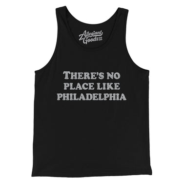 There's No Place Like Philadelphia Men/Unisex Tank Top-Allegiant Goods Co. Vintage Sports Apparel