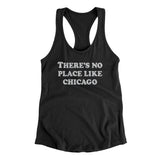 There's No Place Like Chicago Women's Racerback Tank-Allegiant Goods Co. Vintage Sports Apparel