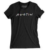 Austin Friends Women's T-Shirt-Allegiant Goods Co. Vintage Sports Apparel