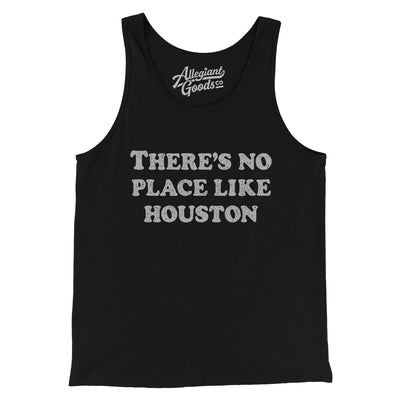 There's No Place Like Houston Men/Unisex Tank Top-Black-Allegiant Goods Co. Vintage Sports Apparel
