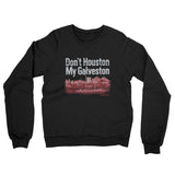 Don't Houston My Galveston Midweight French Terry Crewneck Sweatshirt-Black-Allegiant Goods Co. Vintage Sports Apparel