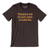 There's No Place Like Alabama Men/Unisex T-Shirt-Brown-Allegiant Goods Co. Vintage Sports Apparel